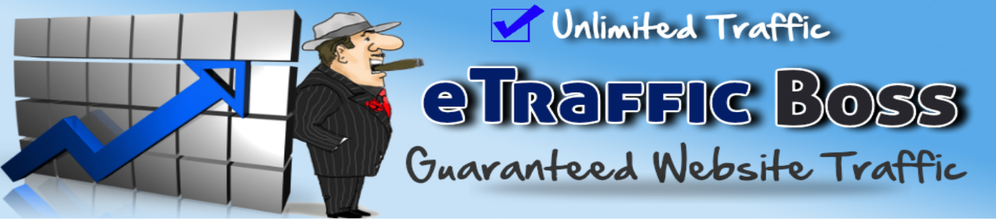 guaranteed website traffic :: e traffic boss